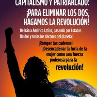March 8: Capitalism and Patriarchy: TO GET RID OF BOTH, LET’S MAKE REVOLUTION!