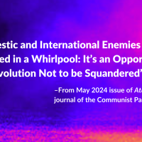 “Domestic and International Enemies Are Engulfed in a Whirlpool: It’s an Opportunity for Revolution Not to be Squandered” –From May 2024 issue of Atash/Fire, journal of the Communist Party of Iran