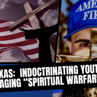 Texas: Indoctrinating Youth, Waging “Spiritual Warfare”