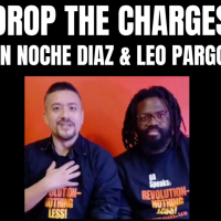 Drop the Charges on Noche Diaz and Leo Pargo!