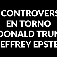 La controversia en torno a Donald Trump y Jeffrey Epstein