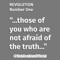 REVOLUTION Number 1 “...those of you who are not afraid of the truth...” @BobAvakianOfficial