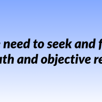 “We need to seek and fight for truth and objective reality”