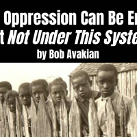 Racial Oppression Can Be Ended—but Not Under This System - Bob Avakian
