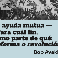 La ayuda mutua — ¿Para cuál fin, como parte de qué: Reforma o revolución? Bob Avakian